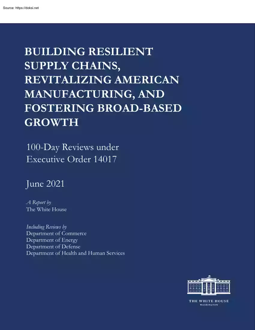 Building Resilient Supply Chains, Revitalizing American Manufacturing, and Fostering Broad-based Growth