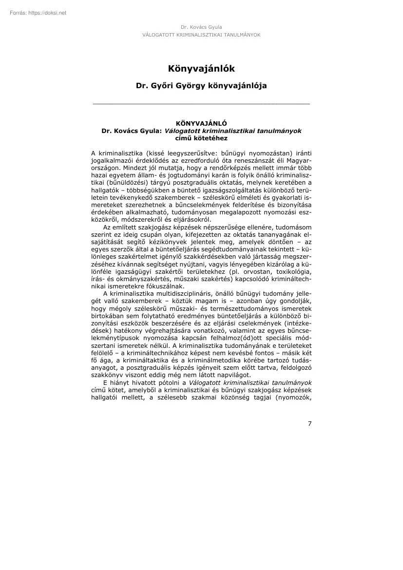 Dr. Győri György könyvajánlója Dr. Kovács Gyula, Válogatott kriminalisztikai tanulmányok