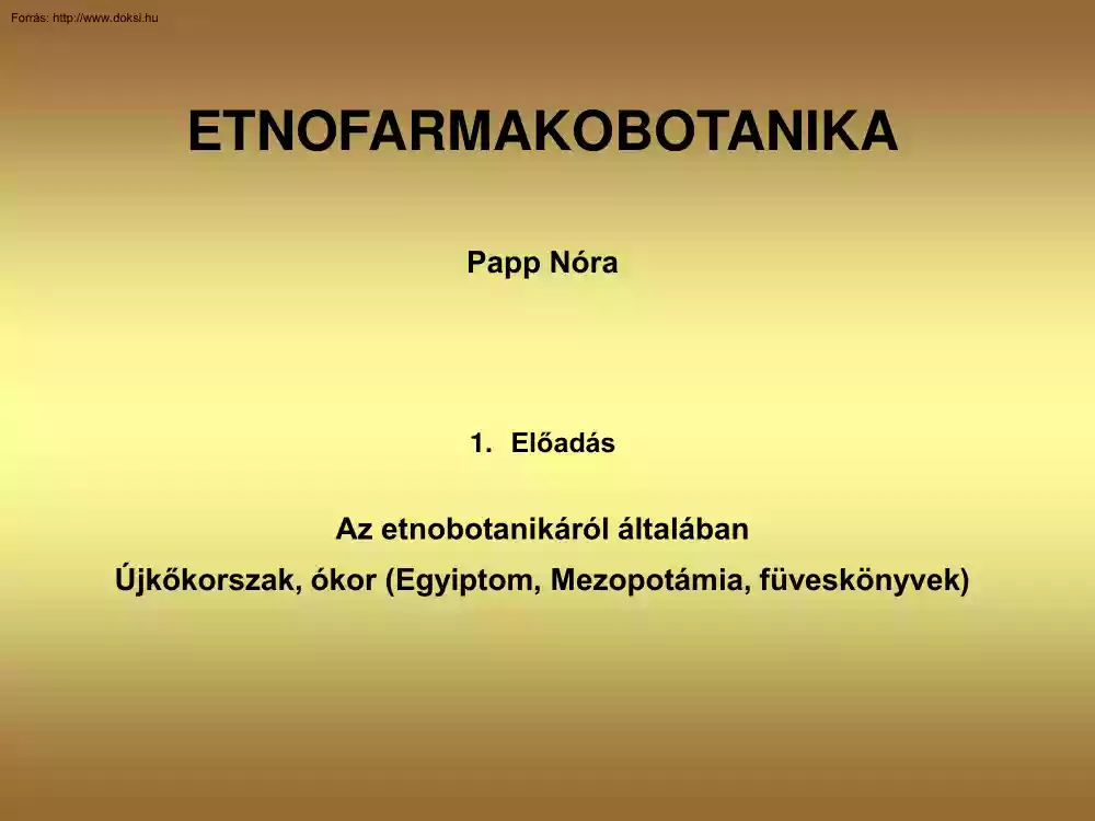 Papp Nóra - Az etnobotanikáról általában
