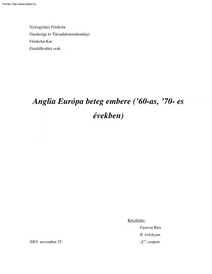 Gyetvai Rita - Anglia Európa beteg embere