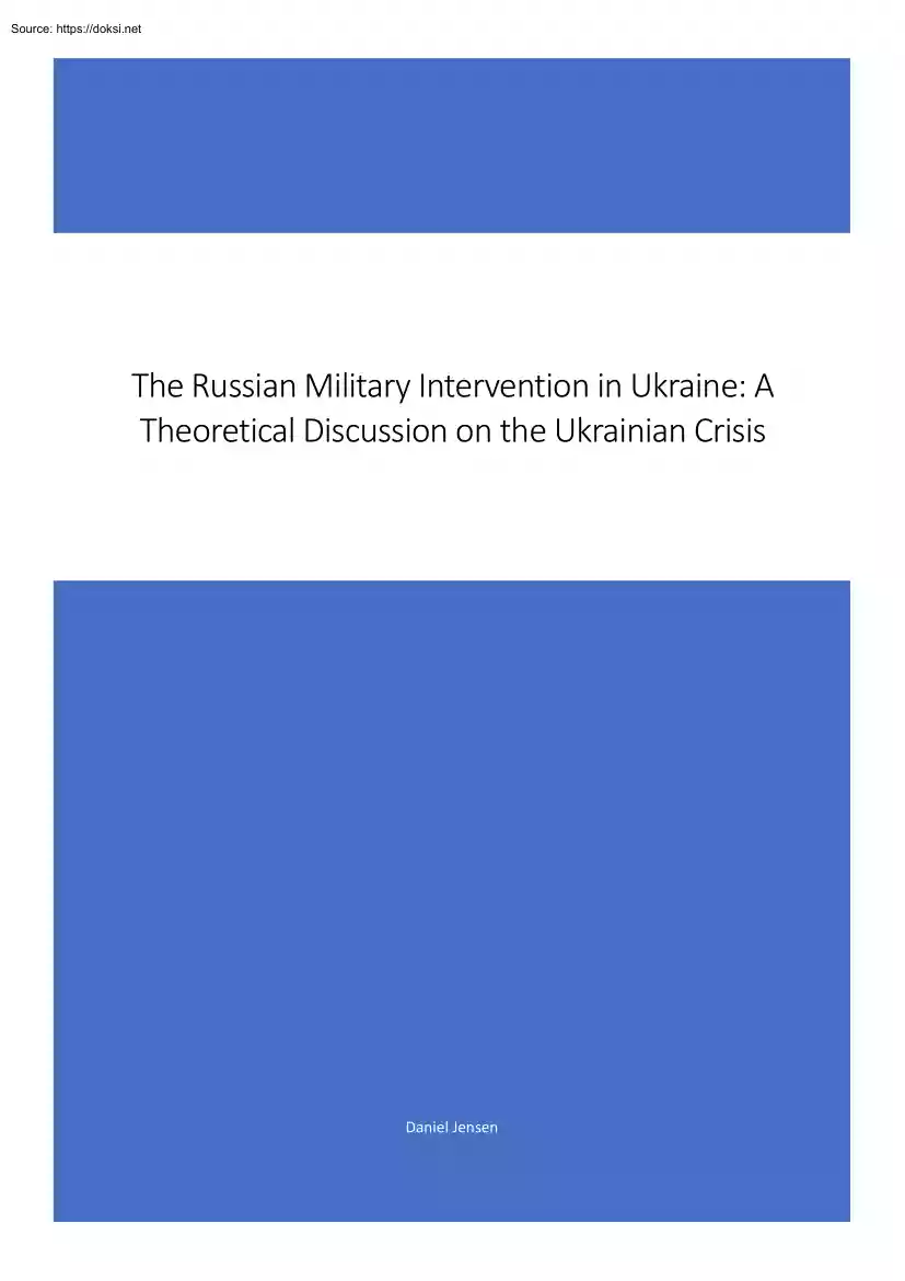 Daniel Jensen - The Russian Military Intervention in Ukraine, A Theoretical Discussion on the Ukrainian Crisis