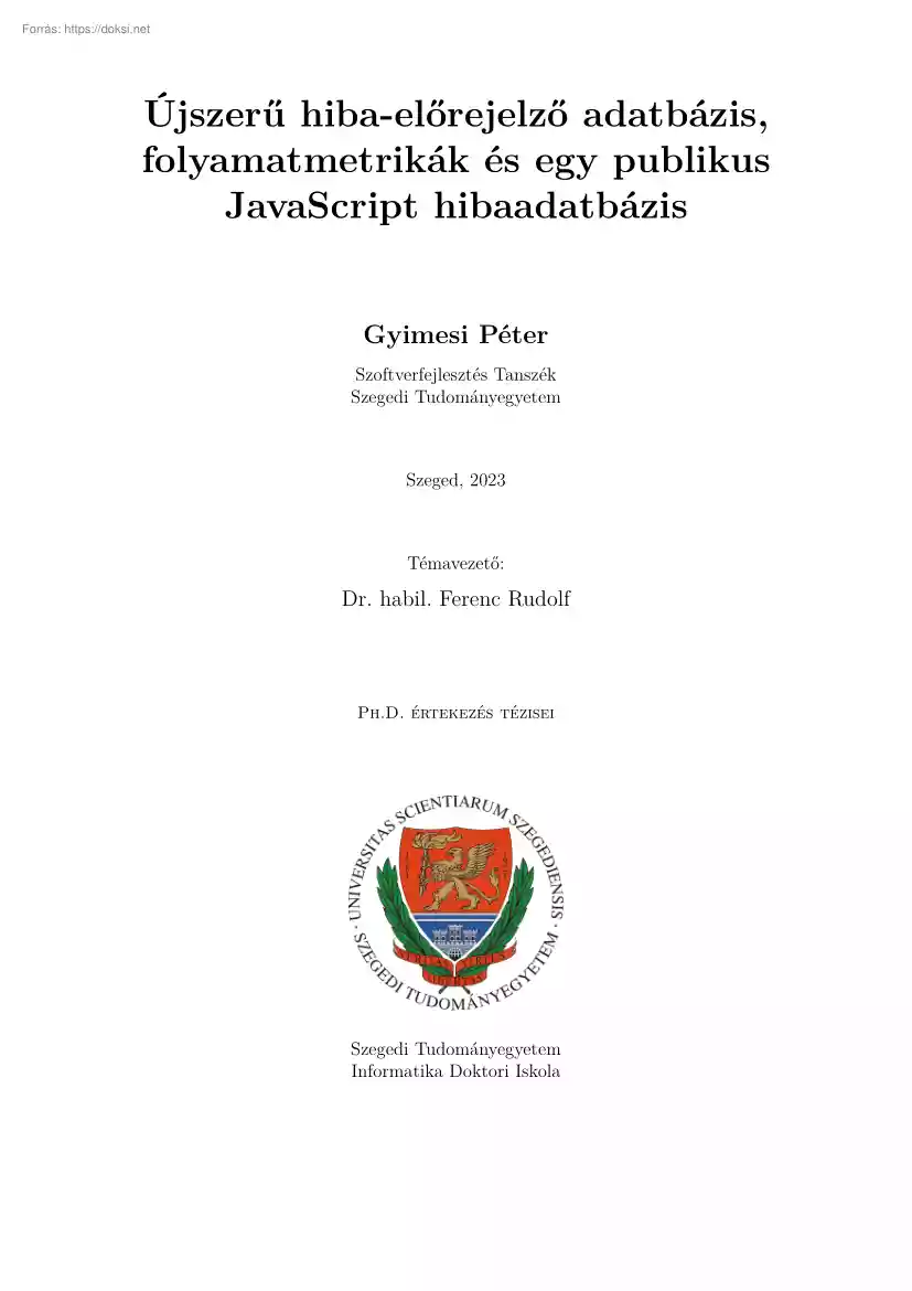 Gyimesi Péter - Újszerű hiba-előrejelző adatbázis, folyamatmetrikák és egy publikus