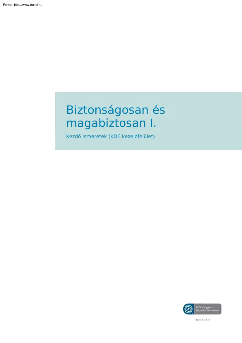 Gerő Péter - Biztonságosan és magabiztosan I. KDE kezelőfelület