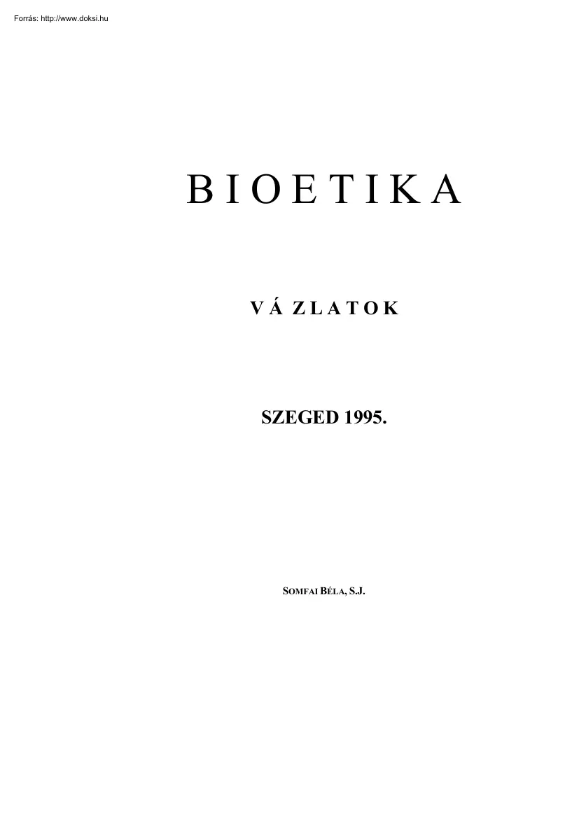 Somfai Béla - Bioetika