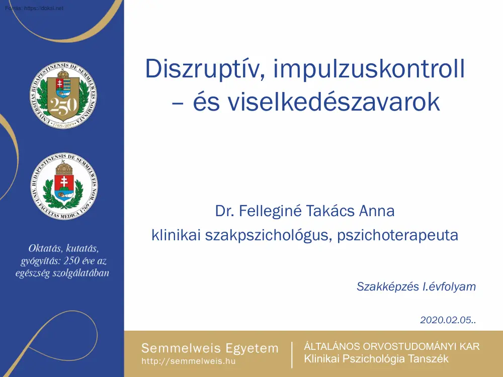 Dr. Felleginé Takács Anna - Diszruptív, impulzuskontroll és viselkedészavarok
