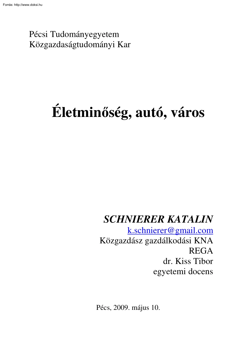 Schnierer Katalin - Életminőség, autó, város