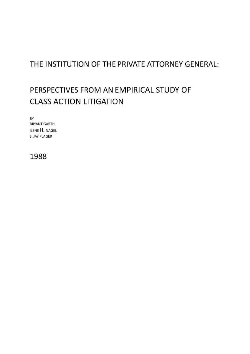 The Institution of the Private Attorney General, Perspectives from an Empirical Study of Class Action Litigation