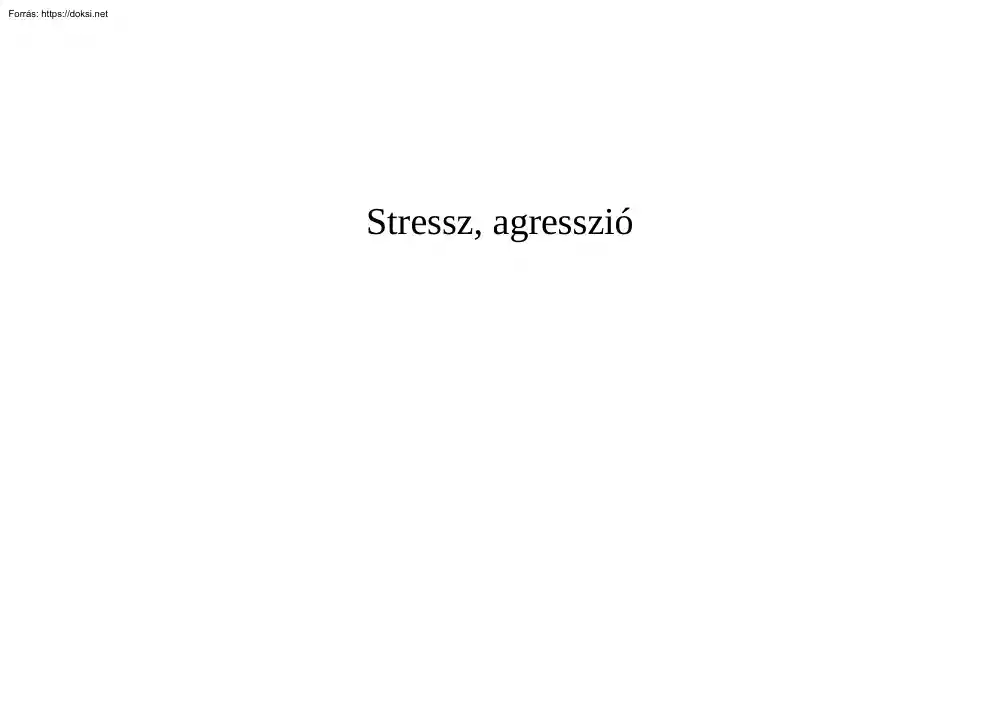 Stressz, agresszió
