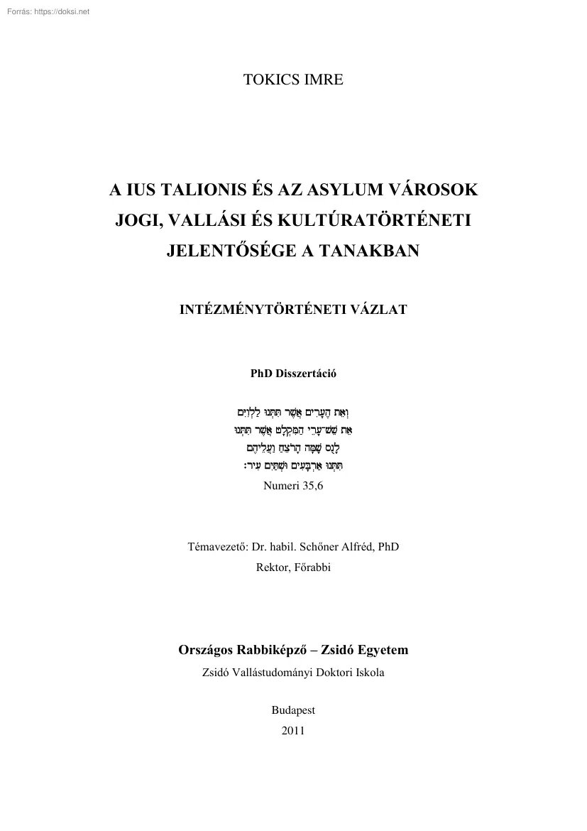Tokics Imre - A Ius Talionis és az Asylum városok jogi, vallási és kultúratörténeti