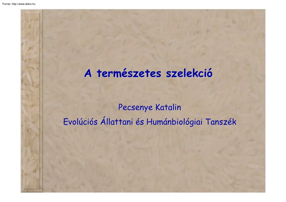 Pecsenye Katalin - A természetes szelekció