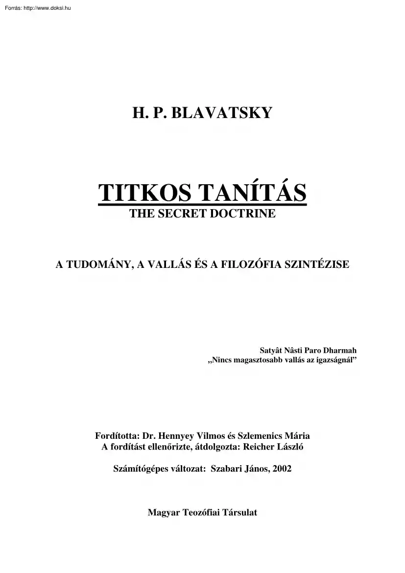 H. P. Blavatsky - Titkos tanítás I