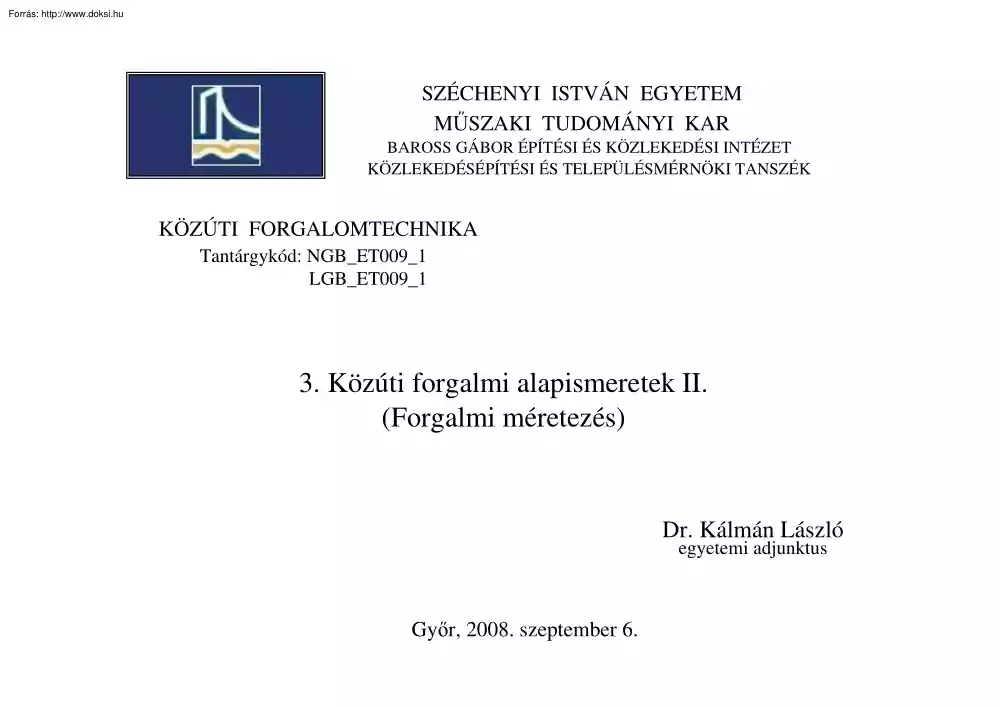 Dr. Kálmán László - Közúti forgalmi alapismeretek II