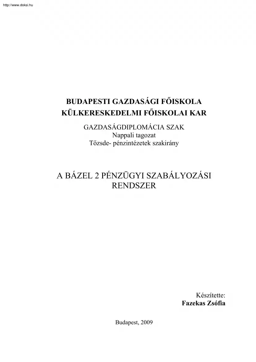 Fazekas Zsófia - A Bázel 2 pénzügyi szabályozási rendszer