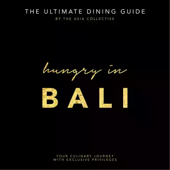 Hungry in Bali, The Ultimate Dinig Guide