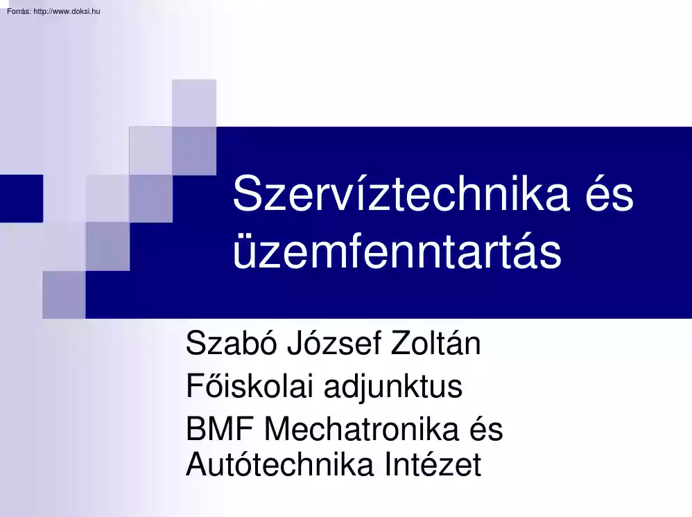 Szabó József Zoltán - Szerviztechnika és üzemfenntartás