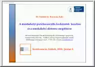 Dr. Erősné dr. Bereczki Edit - A munkahelyi pszichoszociális kockázatok kezelése és a munkahelyi distressz megelőzése