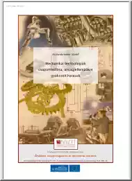 Aschenbrenner József - Mechanikai technológiák csoportosítása, anyagjellemzőkre gyakorolt hatásuk