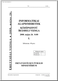 Informatikai alapismeretek középszintű írásbeli érettségi vizsga, megoldással, 2008