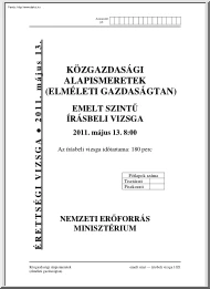 Közgazdasági alapismeretek, elméleti gazdaságtan emelt szintű írásbeli érettségi vizsga megoldással, 2011
