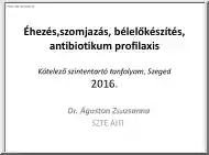 Dr. Ágoston Zsuzsanna - Éhezés, szomjazás, bélelőkészítés, antibiotikum profilaxis