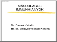 Dr. Dankó Katalin - Másodlagos immunhiányok
