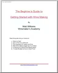 Matt Williams - The Beginners Guide to Getting Started with Wine Making
