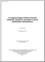Bodrogi Bence Péter - A magyarországi trolibusz üzemek története, helyük és szerepük a városi közlekedési hálózatokban