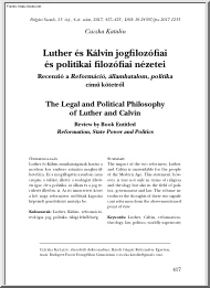 Cziczka Katalin - Luther és Kálvin jogfilozófiai és politikai filozófiai nézetei