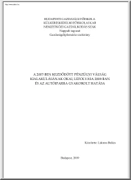 Lakatos Balázs - A 2007-ben kezdődött pénzügyi válság kialakulásának okai, lefolyása a 2008-ban és az autóiparra gyakorolt hatása