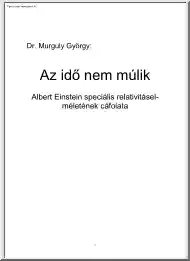 Dr. Murguly György - Az idő nem múlik, Albert Einstein speciális relativitáselméletének cáfolata