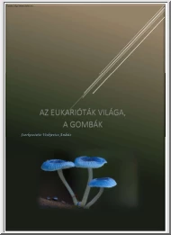 Vizkievicz András - Az Eukarióták világa, a gombák