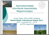 Varga Zoltán - Agrometeorológiai információk hasznosítása Magyarországon