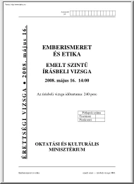 Emberismeret és etika emelt szintű írásbeli érettségi vizsga, megoldással, 2008