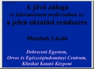 Muszbek László - A jövő záloga a jelen oktatási rendszere