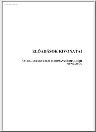Előadások kivonatai a Miskolci Egyetem tudományos diákköri munkáiból