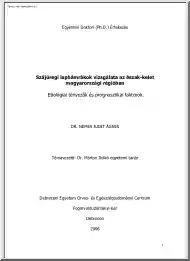 Dr. Nemes Judit Ágnes - Szájüregi laphámrákok vizsgálata az észak-kelet magyarországi régióban, etiológiai tényezők és prognosztikai faktorok