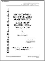 Művelődési és kommunikációs alapismeretek emelt szintű írásbeli érettségi vizsga, megoldással, 2008