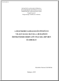 Katona Lilla Melitta - A jelenkori gazdasági és pénzügyi világválság hatása a Budapesti Értéktőzsde derivatív piacára 2007-ben és 2008-ban