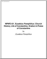 Eusebius Pamphilius - NPNF2-01, Eusebius Pamphilius, Church History, Life of Constantine, Oration in Praise of Constantine