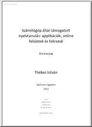 Thékes István - Számítógép által támogatott nyelvtanulás, applikációk, onlinefelületek és feliratok