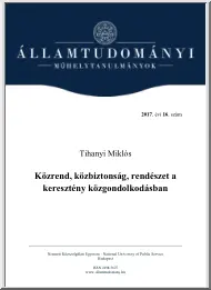 Tihanyi Miklós - Közrend, közbiztonság, rendészet a keresztény közgondolkodásban