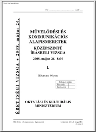 Művelődési és kommunikációs alapismeretek középszintű írásbeli érettségi vizsga, megoldással, 2008