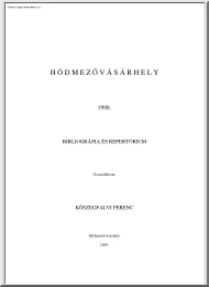 Kőszegfalvi Ferenc - Hódmezővásárhely, bibliográfia és repertórium, 1998
