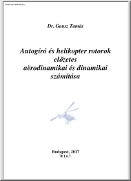 Dr. Gausz Tamás - Autogíró és helikopter rotorok előzetes aerodinamikai és dinamikai számítása