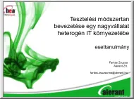 Farkas Zsuzsa - Tesztelési módszertan bevezetése egy nagyvállalat heterogén IT környezetébe