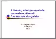 Dr. Gergely Valéria - A Szelén, mint esszenciális nyomelem, étrendi forrásainak vizsgálata