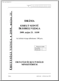 Dráma emelt szintű írásbeli érettségi vizsga, megoldással, 2008
