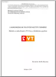 Bartha Krisztina - A kereskedelmi televíziók kettős terméke