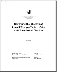 Chang Liu - Reviewing the Rhetoric of Donald Trumps Twitter of the 2016 Presidential Election
