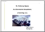 Dr. Kokovay Ágnes - Az információs társadalom, e-learning, LLL